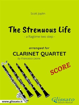 cover image of The Strenuous Life--Clarinet Quartet SCORE